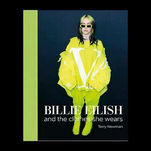Billie‎ Eilish And the Clothes She Wears Hardcover Book by Terry Newman
